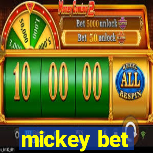 mickey bet